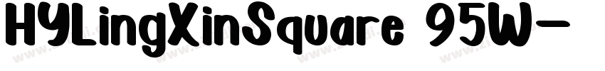HYLingXinSquare 95W字体转换